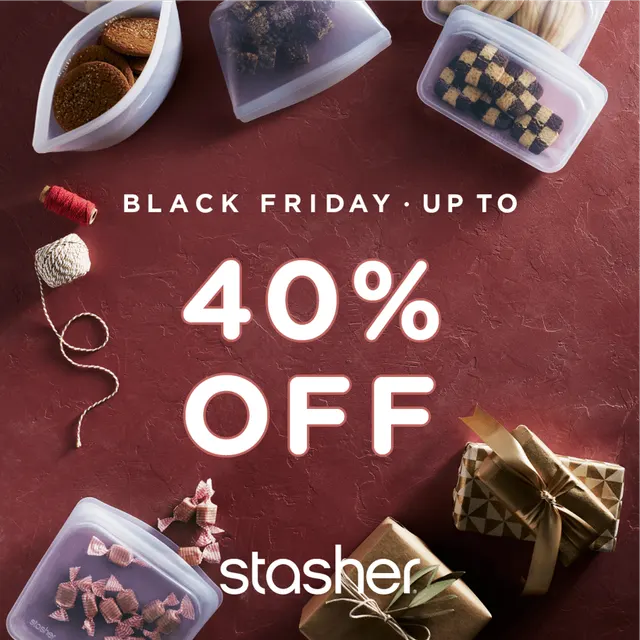 Stasher Black Friday ad: UP TO 40% OFF