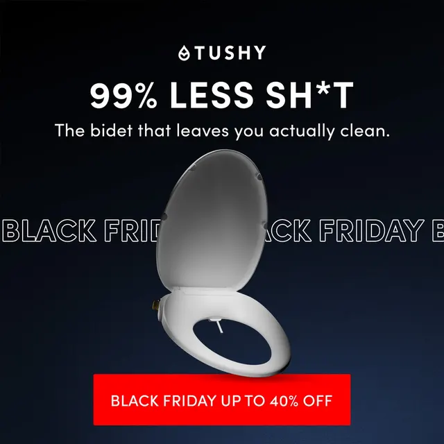 TUSHY Black Friday ad: UP TO 40% OFF
